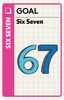Goal Card with 'GOAL Six Seven' text and numbers 6 and 7 on a graph paper background.