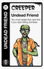 Card featuring a zombie character with text indicating it's an 'Undead Friend' named 'Creeper'.
