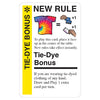 Promo card image for Tie-Dye Bonus with a yellow stripe, NEW RULE header, and a tie tie shirt and hands drawing and playing 1 card